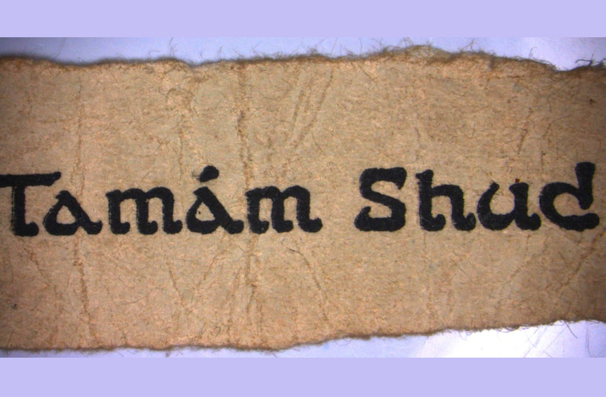 Клочок бумаги со словами Tamam Shud, найденный у покойного